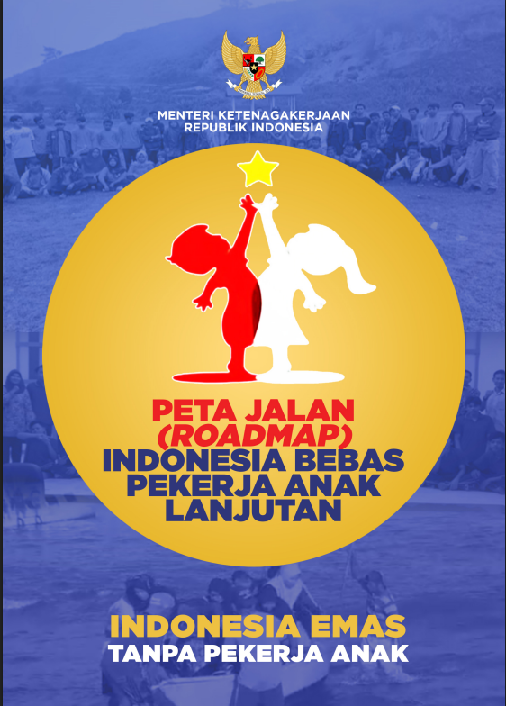 Cover Peta Jalan Indonesia Bebas Pekerja Anak Lanjutan